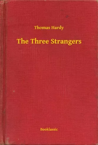 Thomas Hardy - The Three Strangers (e-könyv)