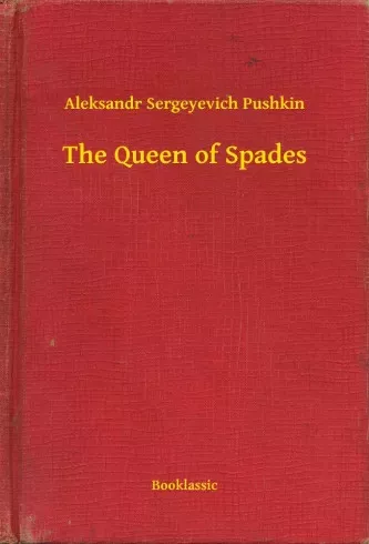 Aleksandr Sergeyevich Pushkin - The Queen of Spades (e-könyv)