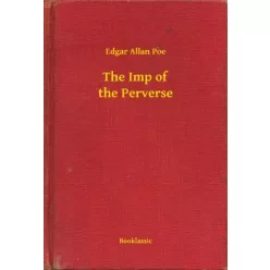 Edgar Allan Poe - The Imp of the Perverse (e-könyv)