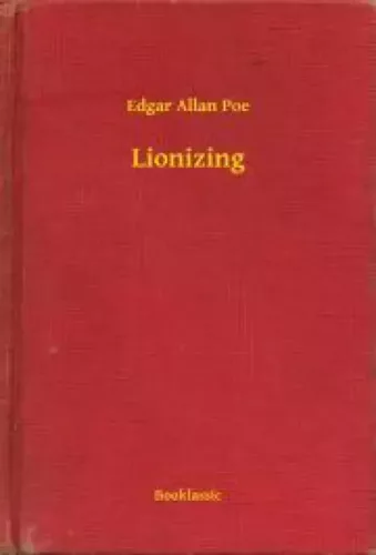 Edgar Allan Poe - Lionizing (e-könyv)