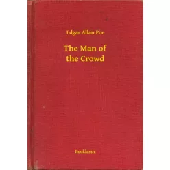 Edgar Allan Poe - The Man of the Crowd (e-könyv)