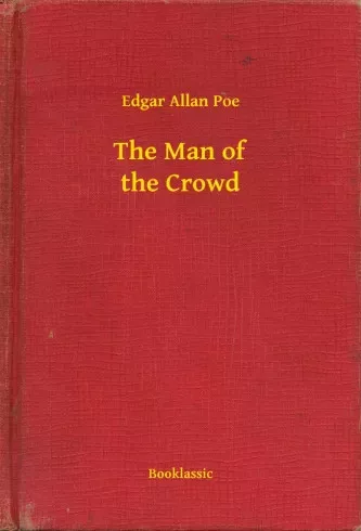 Edgar Allan Poe - The Man of the Crowd (e-könyv)
