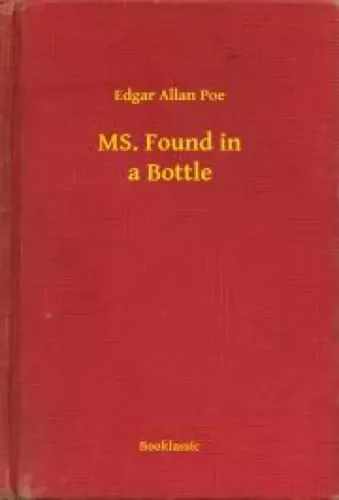 Edgar Allan Poe - MS. Found in a Bottle (e-könyv)