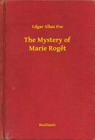 Edgar Allan Poe - The Mystery of Marie Roget (e-könyv)