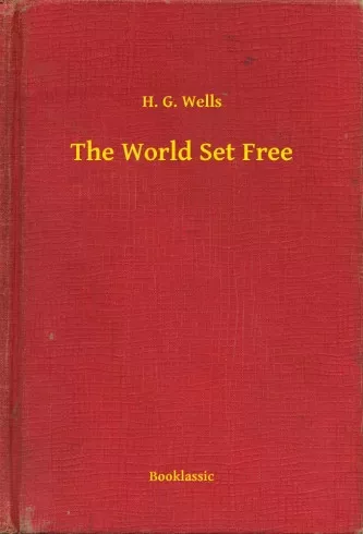H. G. Wells - The World Set Free (e-könyv)