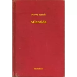 Pierre Benoit - Atlantida (e-könyv)