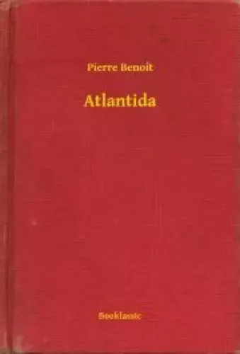 Pierre Benoit - Atlantida (e-könyv)