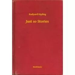 Rudyard Kipling - Just so Stories (e-könyv)