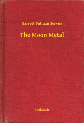 Garrett Putman Serviss - The Moon Metal (e-könyv)