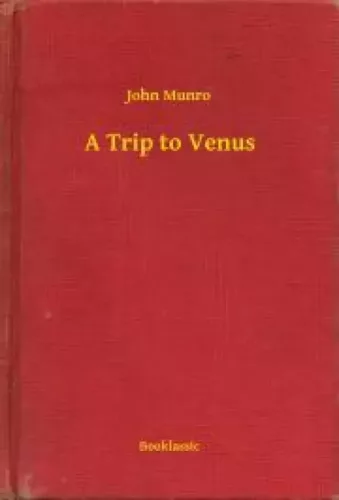 John Munro - A Trip to Venus (e-könyv)