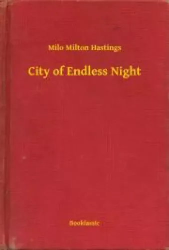 Milo Milton Hastings - City of Endless Night (e-könyv)