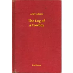 Andy Adams - The Log of a Cowboy (e-könyv)