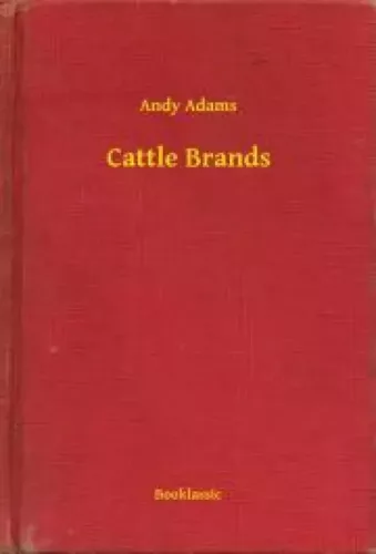 Andy Adams - Cattle Brands (e-könyv)