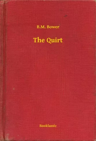 B. M. Bower - The Quirt (e-könyv)