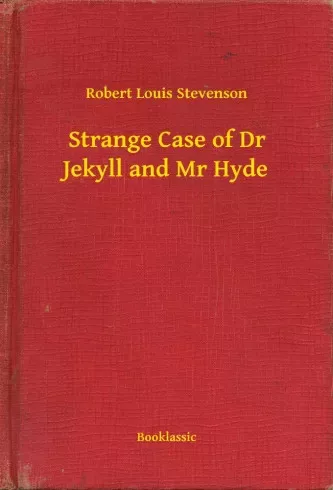 Robert Louis Stevenson - Strange Case of Dr Jekyll and Mr Hyde (e-könyv)