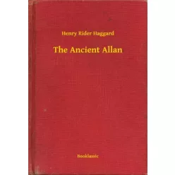 Henry Rider Haggard - The Ancient Allan (e-könyv)