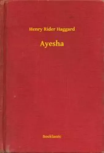 Henry Rider Haggard - Ayesha (e-könyv)