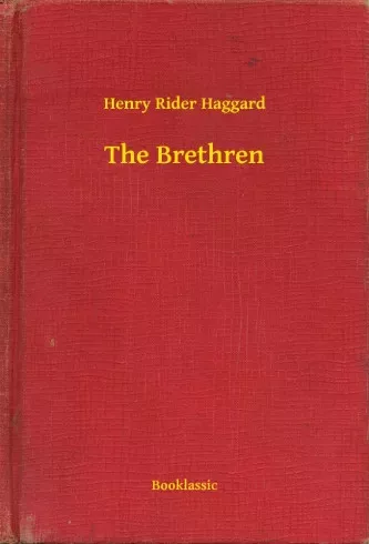 Henry Rider Haggard - The Brethren (e-könyv)
