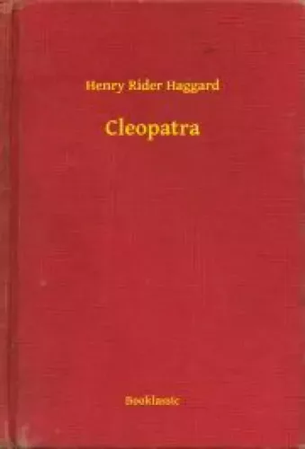 Henry Rider Haggard - Cleopatra (e-könyv)