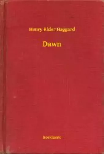 Henry Rider Haggard - Dawn (e-könyv)