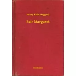 Henry Rider Haggard - Fair Margaret (e-könyv)