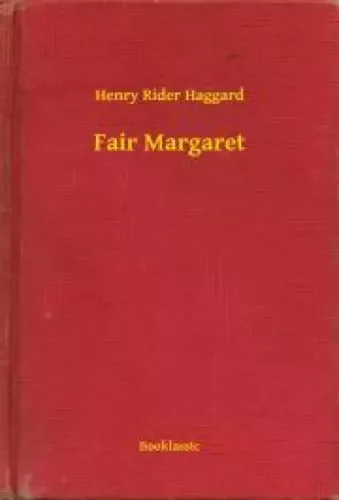 Henry Rider Haggard - Fair Margaret (e-könyv)