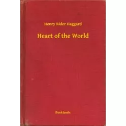 Henry Rider Haggard - Heart of the World (e-könyv)