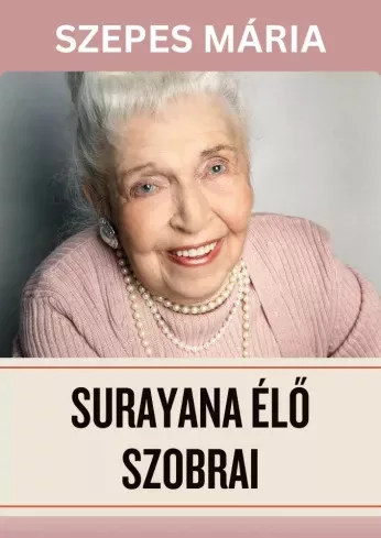 Szepes Mária - Surayana élő szobrai (e-könyv)