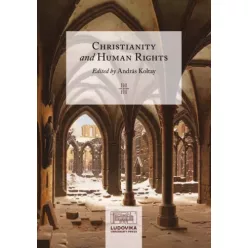   Koltay András (szerk.) - Christianity and Human Rights (e-könyv)