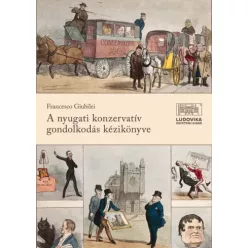   Francesco Giubilei - A nyugati konzervatív gondolkodás kézikönyve (e-könyv)