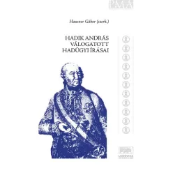  Hausner Gábor (szerk.) - Hadik András válogatott hadügyi írásai (e-könyv)