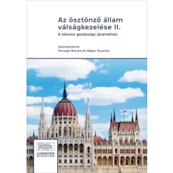   Báger Gusztáv, Parragh Bianka (szerk.) - Az ösztönző állam válságkezelése II. (e-könyv)