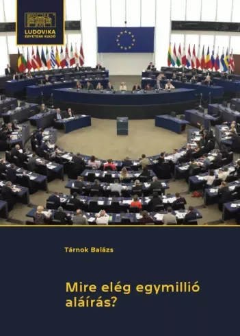 Tárnok Balázs - Mire elég egymillió aláírás? (e-könyv)