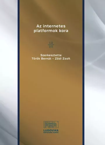 Török Bernát (szerk.), Ződi Zsolt - Az internetes platformok kora (e-könyv)