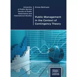   Belényesi Emese - Public Management in the Context of Contingency Theory (e-könyv)