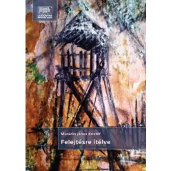 Murádin János Kristóf - Felejtésre ítélve (e-könyv)