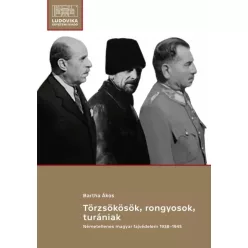  Bartha Ákos - Törzsökösök, rongyosok, turániak (e-könyv)