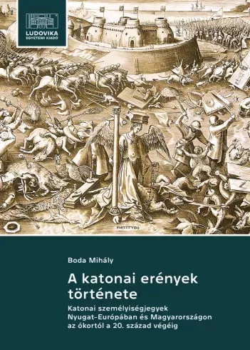 Boda Mihály - A katonai erények története (e-könyv)
