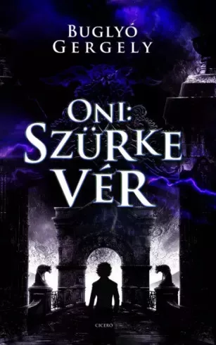 Buglyó Gergely - Oni – Szürke vér (e-könyv)