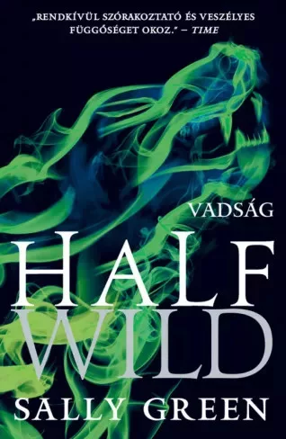 Sally Green - Half Wild – Vadság (e-könyv)