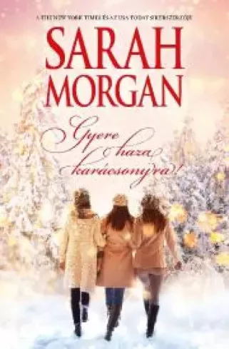 Sarah Morgan - Gyere haza karácsonyra! (e-könyv)