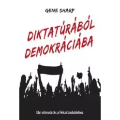 Gene Sharp - Diktatúrából demokráciába (e-könyv)