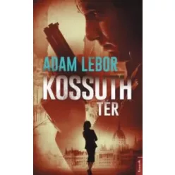 Adam LeBor - Kossuth tér (e-könyv)
