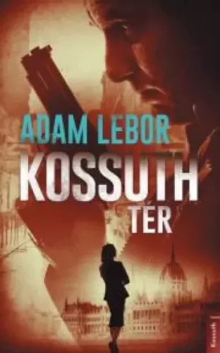 Adam LeBor - Kossuth tér (e-könyv)