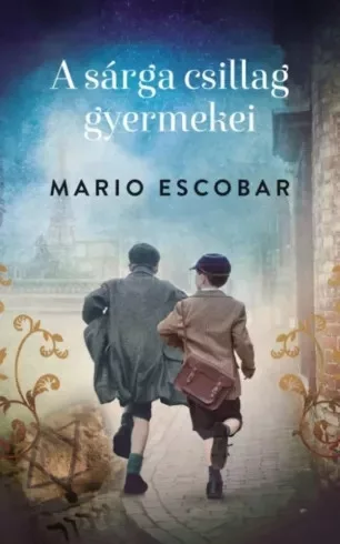Mario Escobar - A sárga csillag gyermekei (e-könyv)