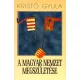 Kristó Gyula - A magyar nemzet megszületése (e-könyv)