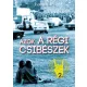 Lévai Balázs - Azok a régi csibészek (e-könyv)