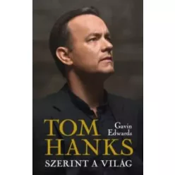 Edwards Gavin - Tom Hanks szerint a világ (e-könyv)
