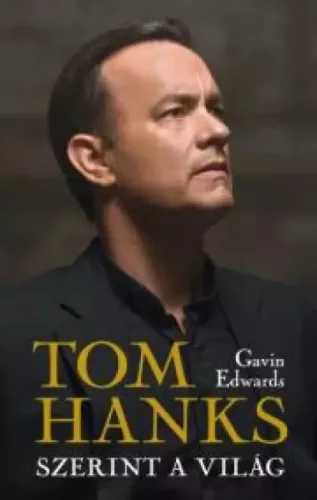 Edwards Gavin - Tom Hanks szerint a világ (e-könyv)