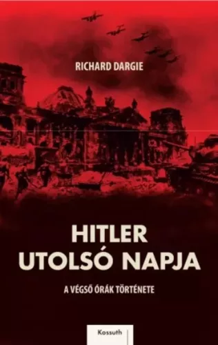 Dargie Richard - Hitler utolsó napja (e-könyv)